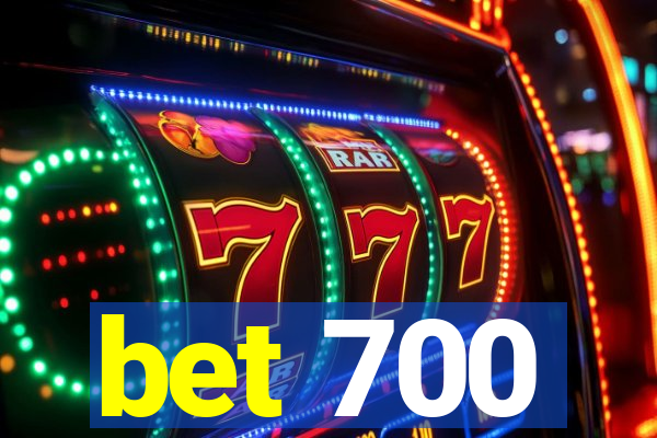 bet 700